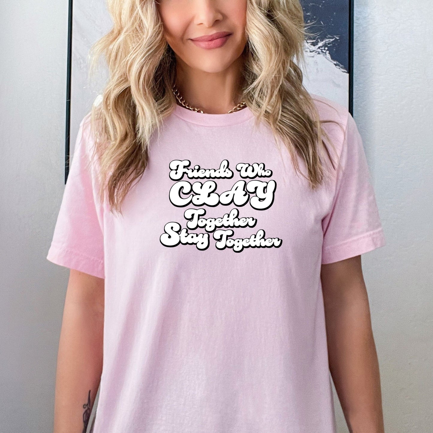 Friends Who Clay Together Stay Together Shirt, Polymer Clay Shirt, Polymer Clay Apparel, Clay Shirt